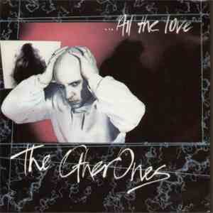 The Other Ones - All The Love album