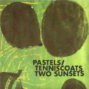 The Pastels / Tenniscoats - Two Sunsets album
