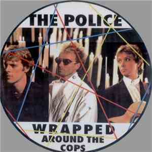 The Police - Wrapped Around The Cops album