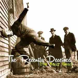The Recently Deceived - Use Your Head album