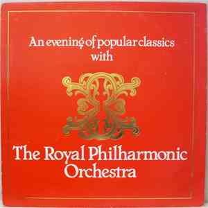 The Royal Philharmonic Orchestra - An Evening Of Popular Classics With The Royal Philharmonic Orchestra album