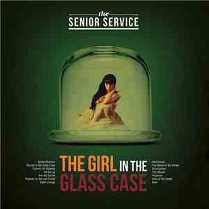 The Senior Service - The Girl In The Glass Case album