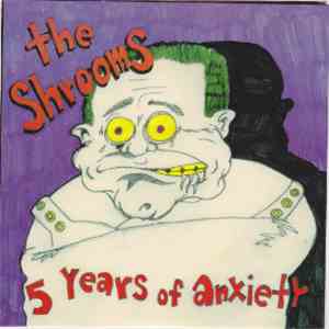 The Shrooms - 5 Years Of Anxiety album