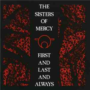 The Sisters Of Mercy - First And Last And Always album