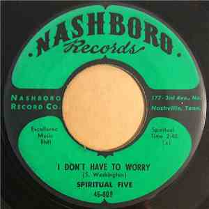 The Spiritual Five - I Don't Have To Worry album