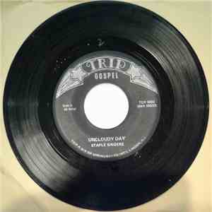The Staple Singers - Uncloudy Day / I Know I Got Religion album