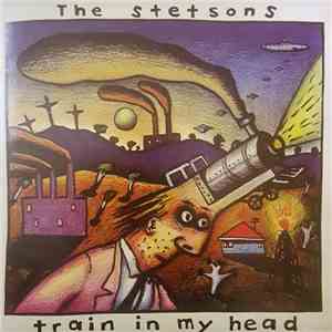 The Stetsons - Train In My Head album