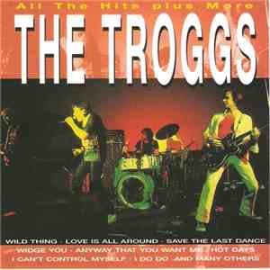 The Troggs - All The Hits Plus More album