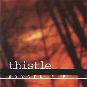 Thistle  - Oxygen E.P. album