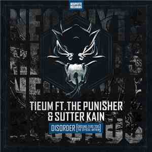 Tieum Ft The Punisher & Sutter Kain - Disorder (Ground Zero 2015 Anthem) album