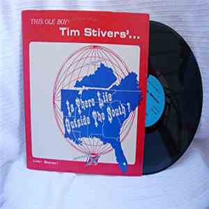 Tim Stivers - Is There Life Outside The South? album