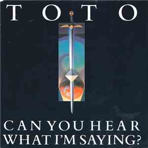 Toto - Can You Hear What I'm Saying album