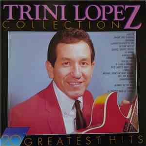 Trini Lopez - Trini Lopez Collection: 20 Greatest Hits album