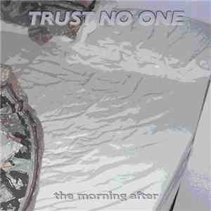 Trust No One - The Morning After album