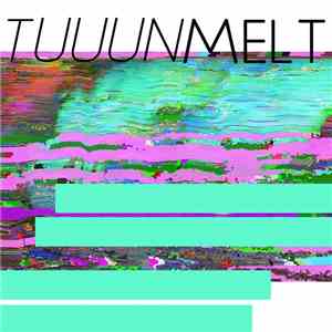 tuuun - Melt album
