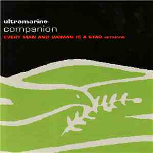 Ultramarine - Companion (Every Man And Woman Is A Star Versions) album