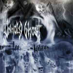 Unholy Ghost - Torrential Reign album