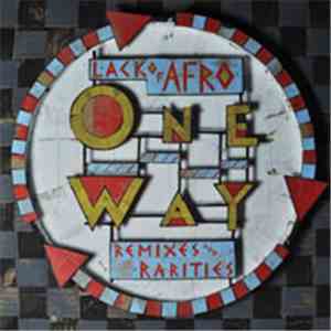 Various / Lack Of Afro - One Way - Remixes And Rarities album