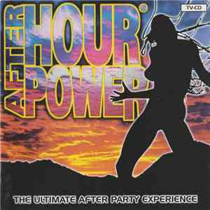 Various - After Hour Power (The Ultimate After Party Experience) album