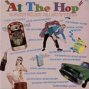 Various - "At The Hop" 15 Rocking Million Sellers Of The '50s album