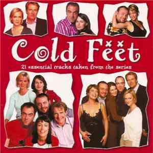 Various - Cold Feet: 21 Essential Tracks Taken From The Series album