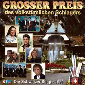Various - Grosser Preis Des Volkstümlichen Schlagers (Die Schweizer Sieger 1999) album