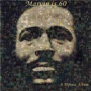 Various - Marvin Is 60 - A Tribute Album album