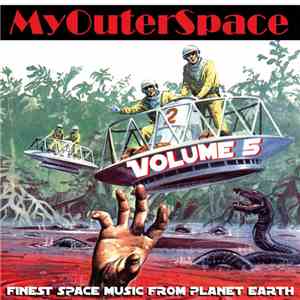 Various - MyOuterSpace Volume 5 (Finest Space Music From Planet Earth) album