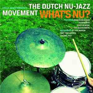 Various - Social Beats Presents The Dutch Nu Jazz Movement: What's Nu? album