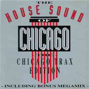 Various - The House Sound Of Chicago - The Chicago Trax Edition album