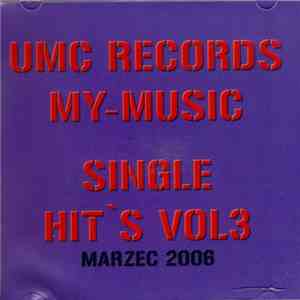 Various - UMC Records - My Music - Single Hit's Vol 3 - Marzec 2006 album
