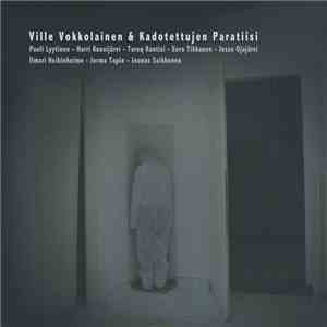 Ville Vokkolainen & Kadotettujen Paratiisi - Kadotettujen Paratiisi album