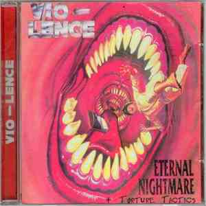 Vio-Lence - Eternal Nightmare / Torture Tactics album