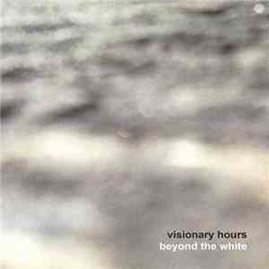 Visionary Hours - Beyond The White album