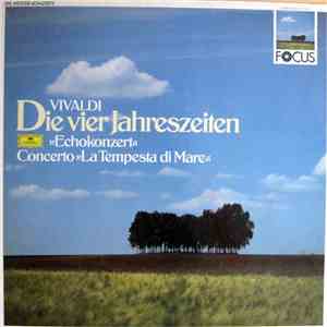 Vivaldi - Die vier Jahreszeiten / "Echokonzert" / Concerto "La Tempesta di Mare" album