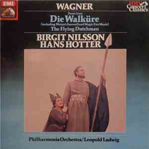 Wagner - Birgit Nilsson / Hans Hotter / Philharmonia Orchestra / Leopold Ludwig - Duets From Die Walküre & The Flying Dutchman album
