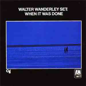 Walter Wanderley Set - When It Was Done album