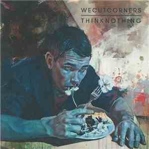 Wecutcorners - Thinknothing album