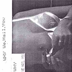 Why  - We Hail You album