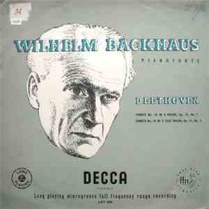 Wilhelm Backhaus - Beethoven - Sonata No. 16 In G Major, Op. 31, No. 1; Sonata No. 18 In E Flat Major, Op. 31, No. 3 album