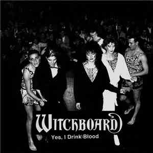 Witchboard  - Yes, I Drink Blood album