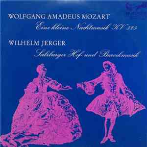 Wolfgang Amadeus Mozart, Wilhelm Jerger, Rudolf Kempe - Eine Kleine Nachtmusik KV 525 / Salzburger Hof-und Barockmusik album