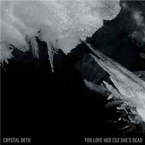 You Love Her Coz She's Dead - Crystal Deth album