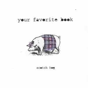 Your Favorite Book - Scotch Hog album