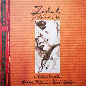Zerkula János És A Szászcsávásiak, Balogh Kálmán, Vizeli Balázs - Zerkula János És A Szászcsávásiak album