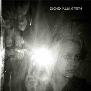 Zilched - Pulling Teeth album