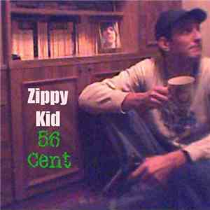 Zippy Kid - 56 Сent album