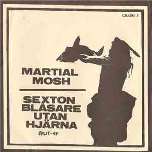 16 Blåsare Utan Hjärna, Martial Mosh - Split-EP album