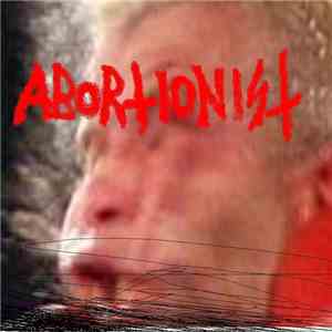 Abortionist - Abortionist. album