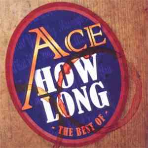 Ace  - How Long - The Best Of Ace album